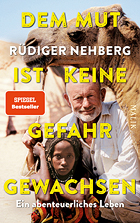 Weiter zur Lesung mit Gespräch zu Rüdigers Autobiographie „Dem Mut ist keine Gefahr gewachsen“