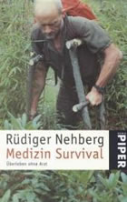 Rüdiger Nehberg - Medizin Survival